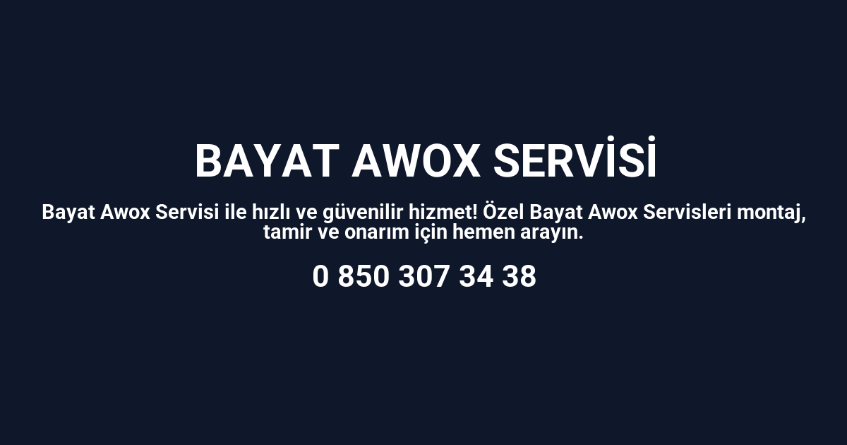 Bayat Awox Servisi